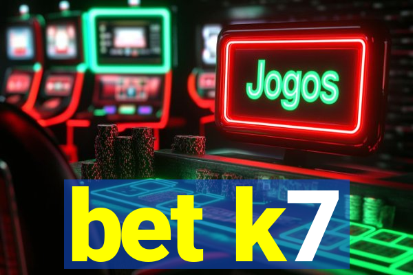 bet k7